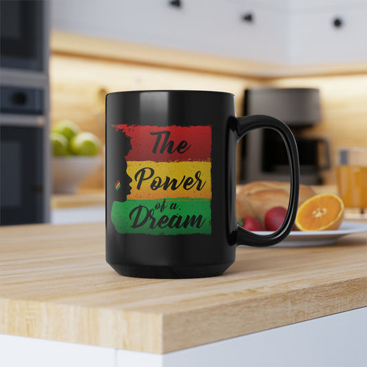 The Power of a Dream Black Mug, 15oz
